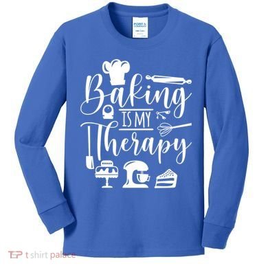 Baking Is My Therapy For Baking Lover Baker And Muffin Fans Gift Kids Long Sleeve Shirt