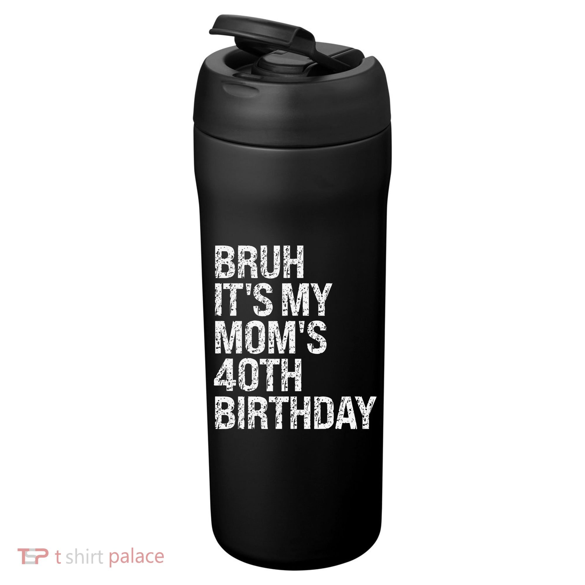 Bruh ItS My Queen MomS 40th Birthday Omg Crown Happy Funny 24oz Duet Stainless Steel Tumbler