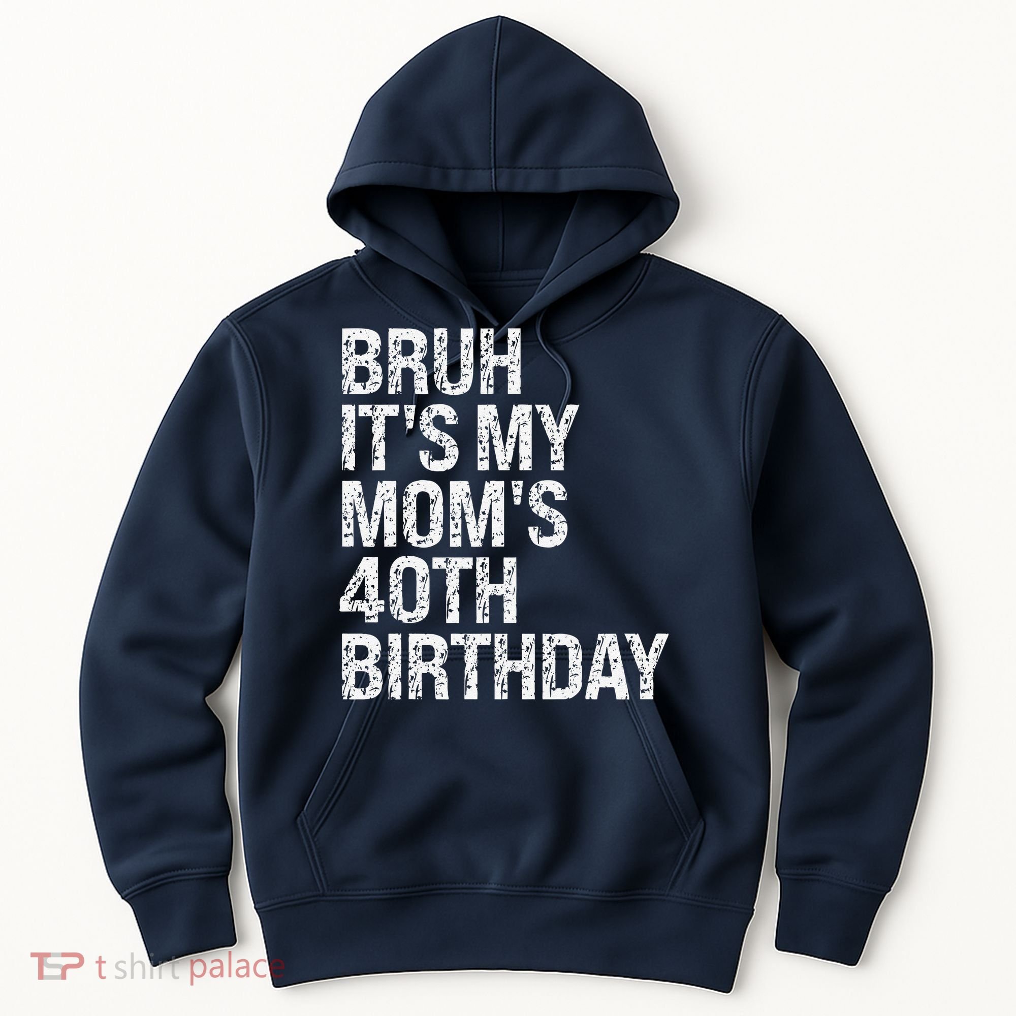 Bruh ItS My Queen MomS 40th Birthday Omg Crown Happy Funny Hoodie