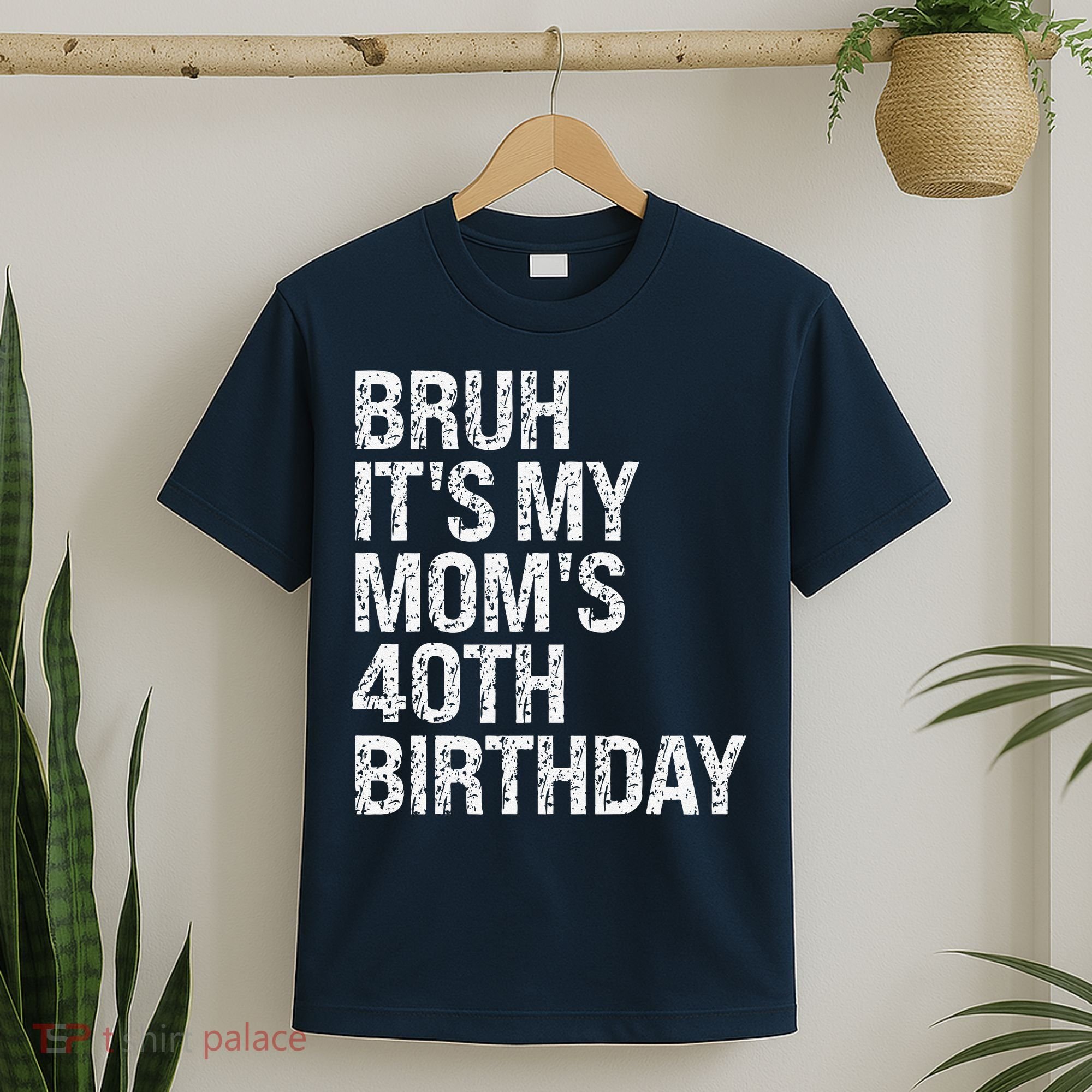 Bruh ItS My Queen MomS 40th Birthday Omg Crown Happy Funny T-Shirt
