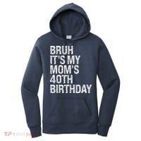 Bruh ItS My Queen MomS 40th Birthday Omg Crown Happy Funny Women's Hoodie thumb 0