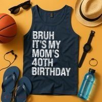 Bruh ItS My Queen MomS 40th Birthday Omg Crown Happy Funny Tank Top thumb 4