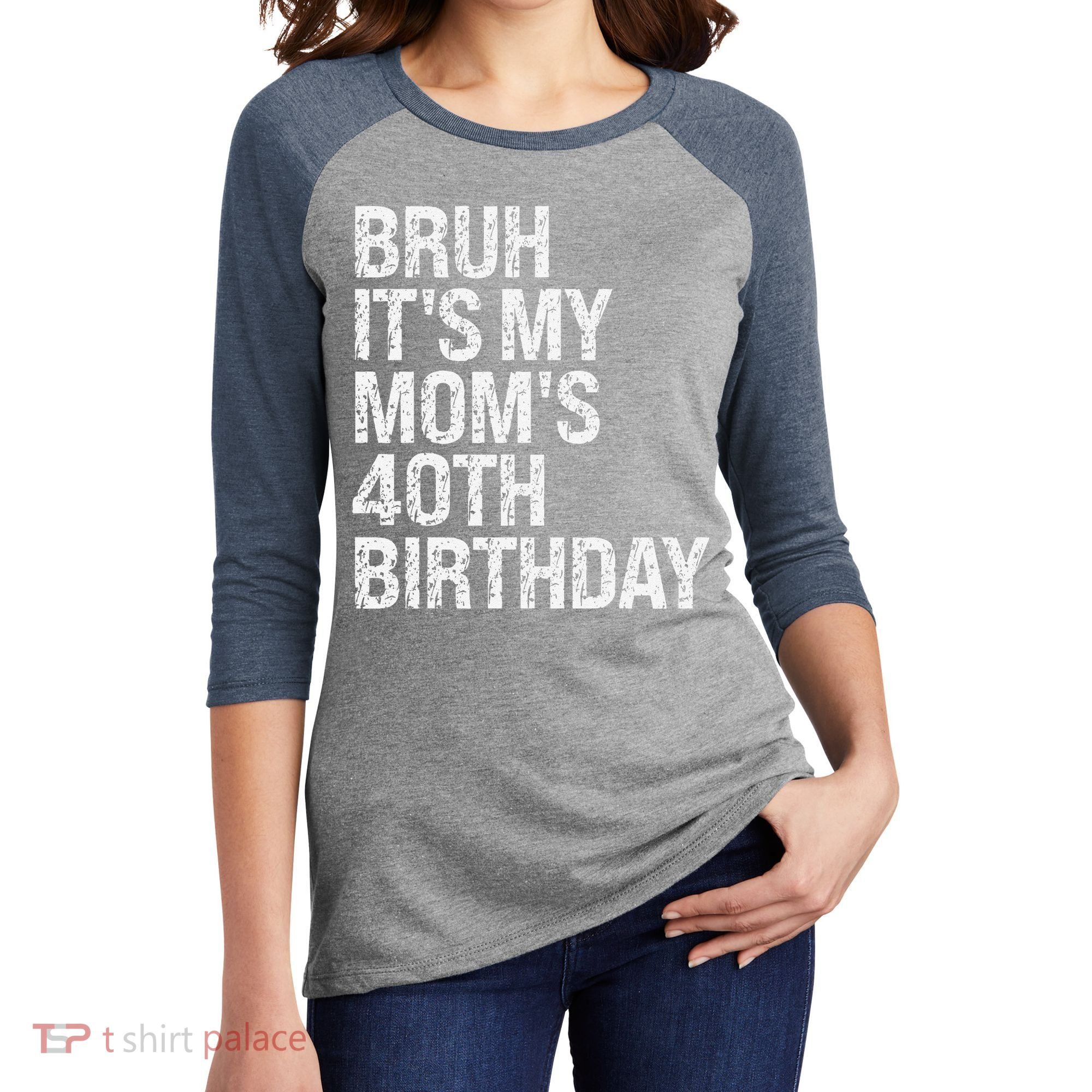 Bruh ItS My Queen MomS 40th Birthday Omg Crown Happy Funny Women's Tri-Blend 3/4-Sleeve Raglan Shirt