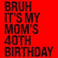Bruh ItS My Queen MomS 40th Birthday Omg Crown Happy Funny Santa Hat thumb 1