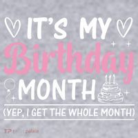 Birthday ItS My Birthday Month Yep I Get The Whole Month Cute Gift Women's Racerback Cropped Tank thumb 2