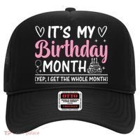Birthday ItS My Birthday Month Yep I Get The Whole Month Cute Gift Hat thumb 0