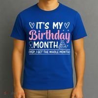 Birthday ItS My Birthday Month Yep I Get The Whole Month Cute Gift T-Shirt thumb 3