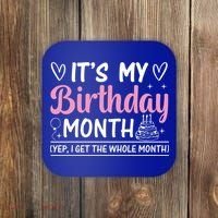 Birthday ItS My Birthday Month Yep I Get The Whole Month Cute Gift Coaster thumb 0