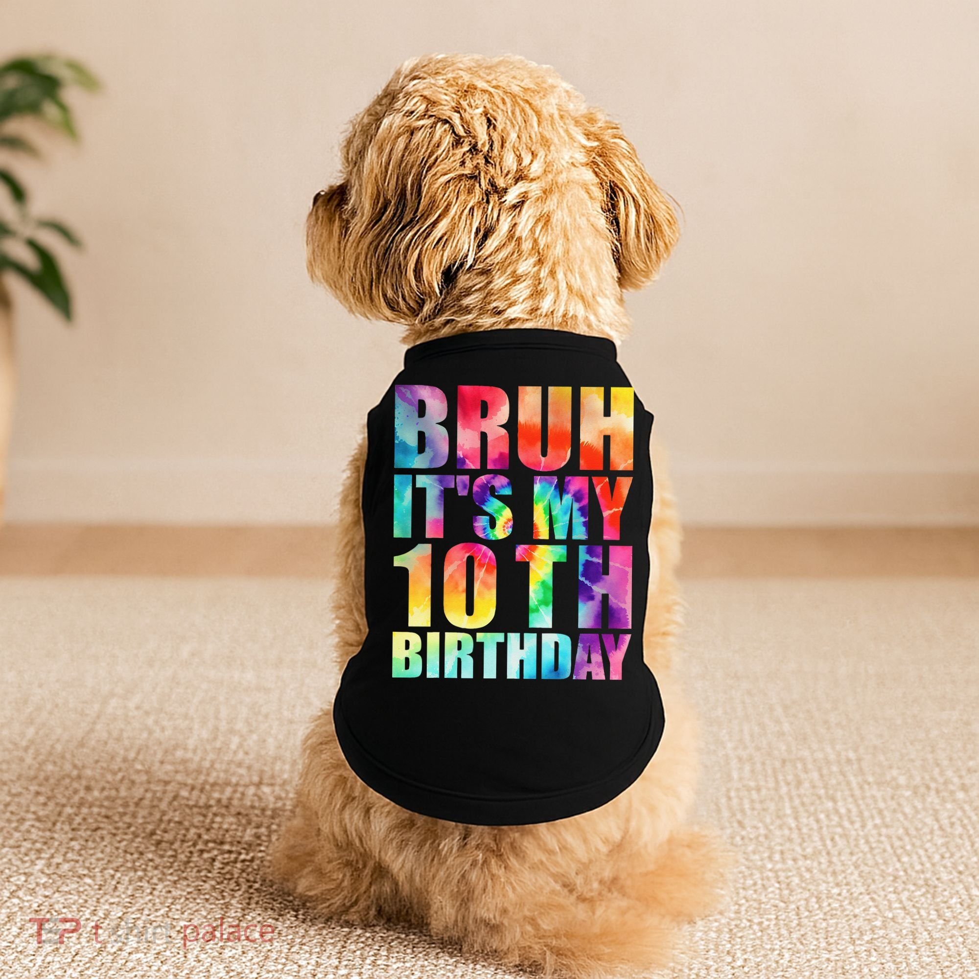 Bruh Its My 10th Birthday 10 Year Old Tie Dye 10th Birthday Doggie Tank