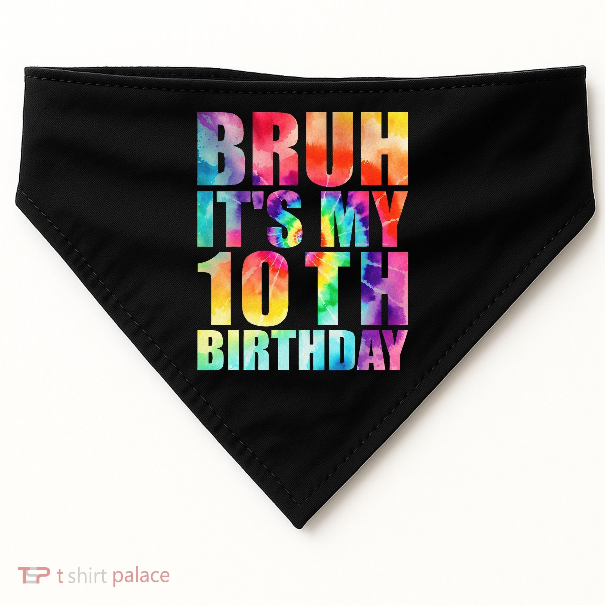 Bruh Its My 10th Birthday 10 Year Old Tie Dye 10th Birthday USA-Made Doggie Bandana