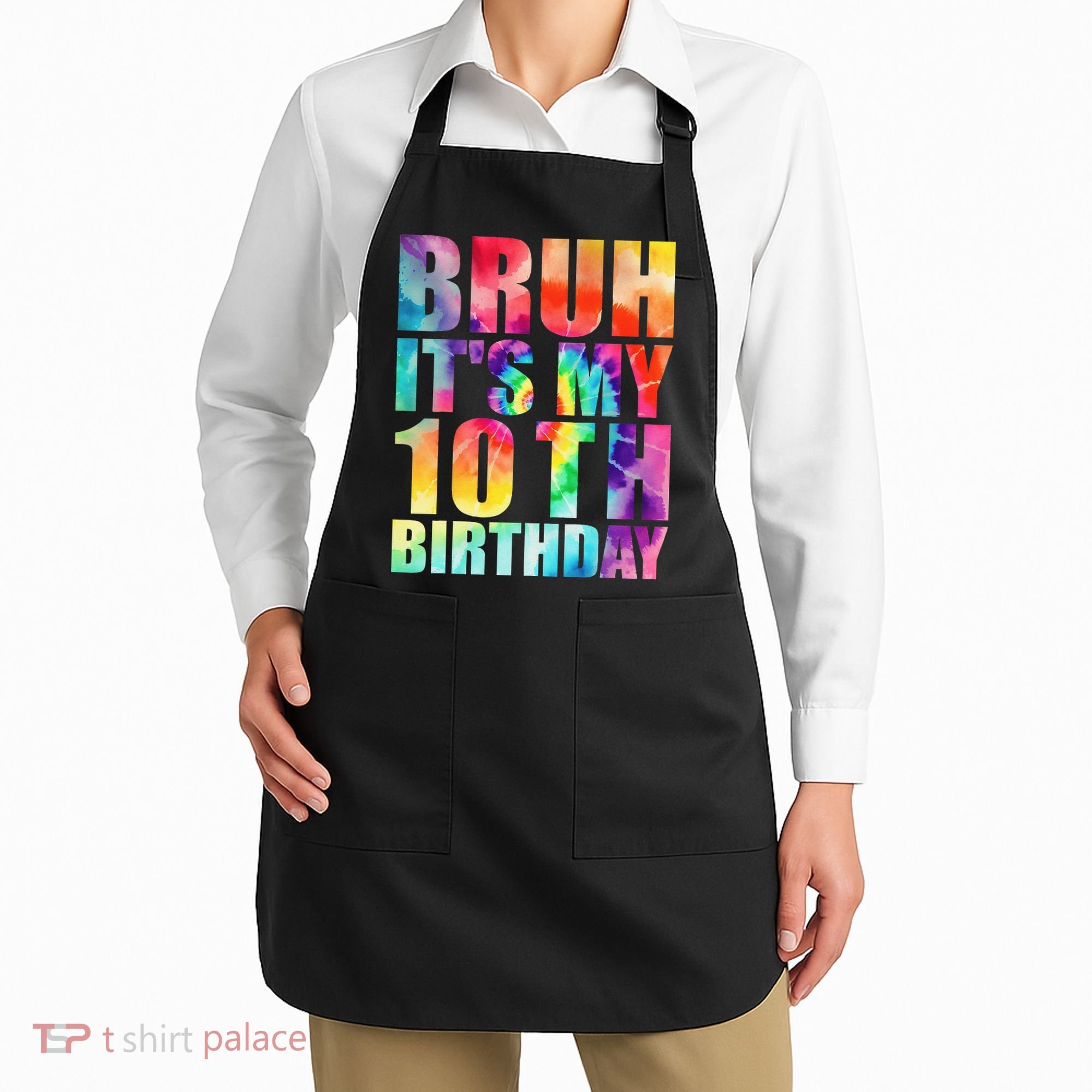 Bruh Its My 10th Birthday 10 Year Old Tie Dye 10th Birthday Apron