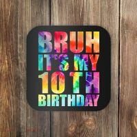 Bruh Its My 10th Birthday 10 Year Old Tie Dye 10th Birthday Coaster thumb 0