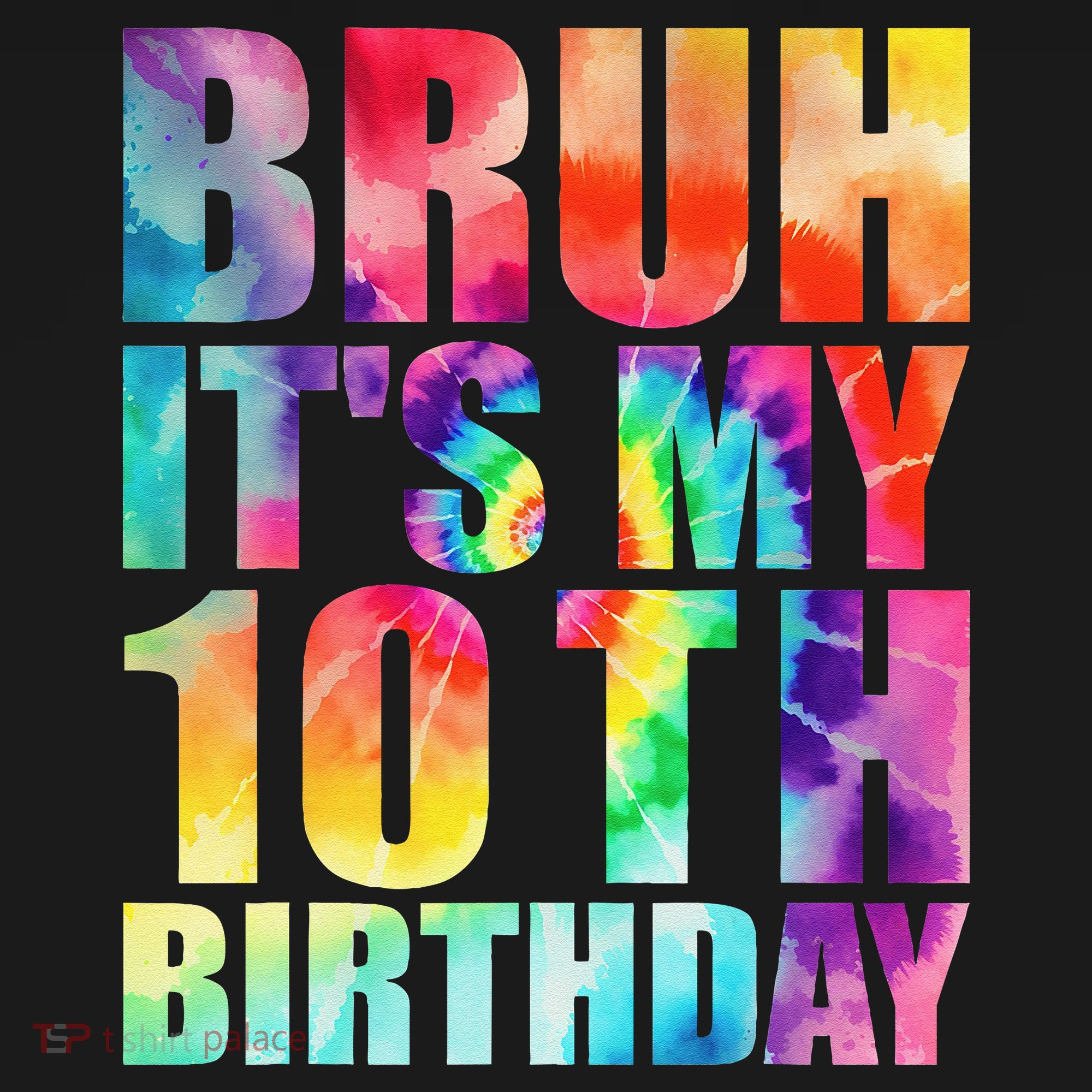 Bruh Its My 10th Birthday 10 Year Old Tie Dye 10th Birthday Women's Hoodie