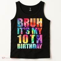 Bruh Its My 10th Birthday 10 Year Old Tie Dye 10th Birthday Tank Top thumb 2