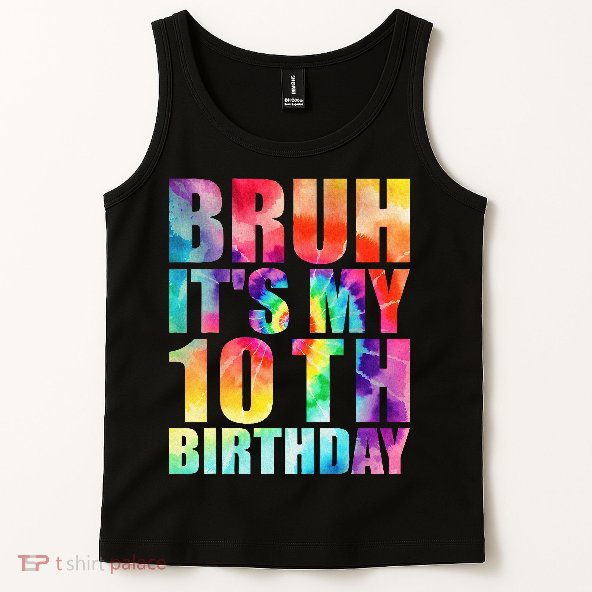 Bruh Its My 10th Birthday 10 Year Old Tie Dye 10th Birthday Tank Top