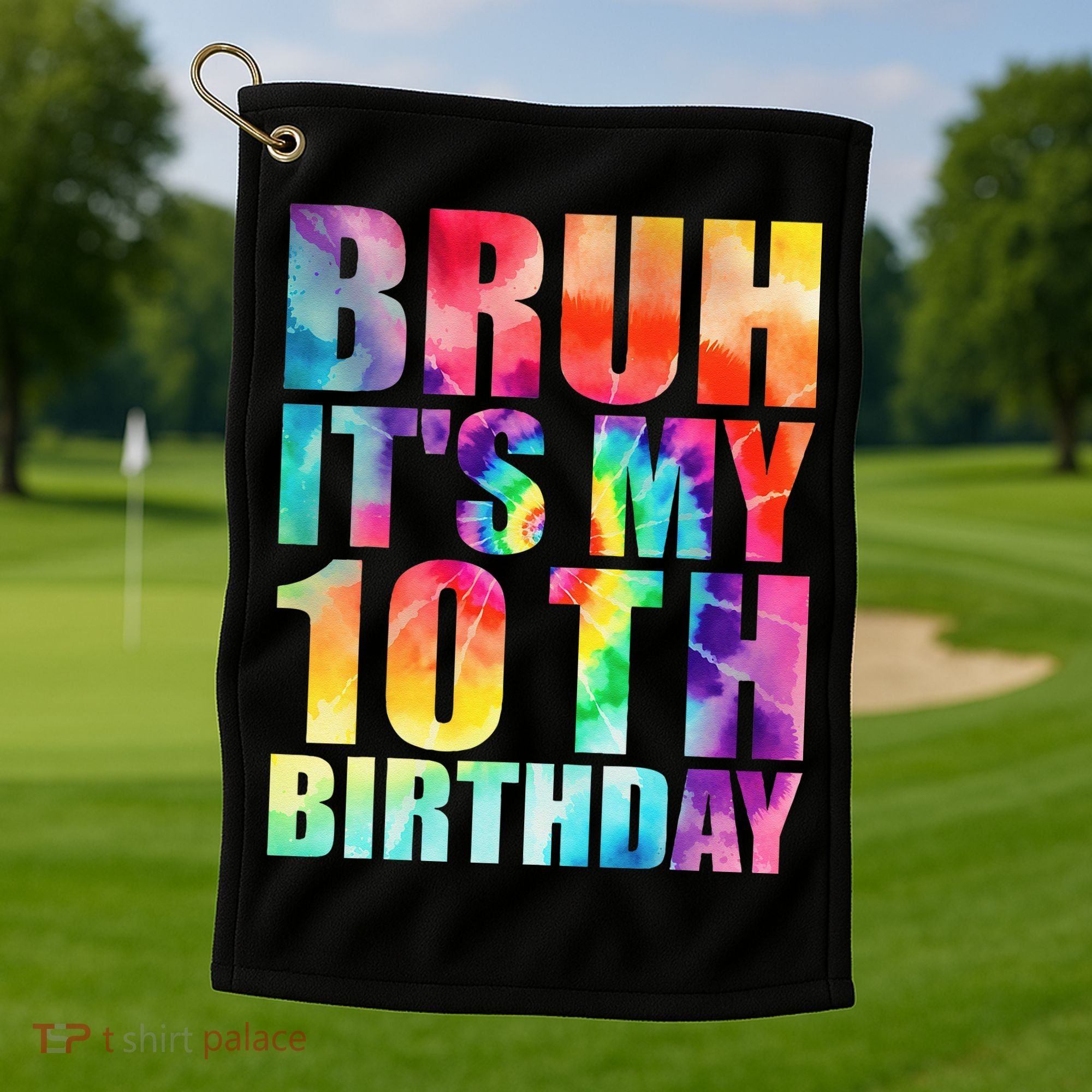 Bruh Its My 10th Birthday 10 Year Old Tie Dye 10th Birthday Golf Towel