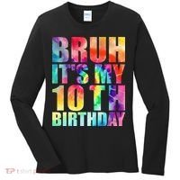 Bruh Its My 10th Birthday 10 Year Old Tie Dye 10th Birthday Women's Long Sleeve Shirt thumb 0