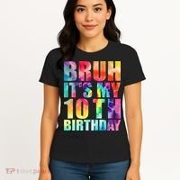 Bruh Its My 10th Birthday 10 Year Old Tie Dye 10th Birthday Women's T-Shirt thumb 4