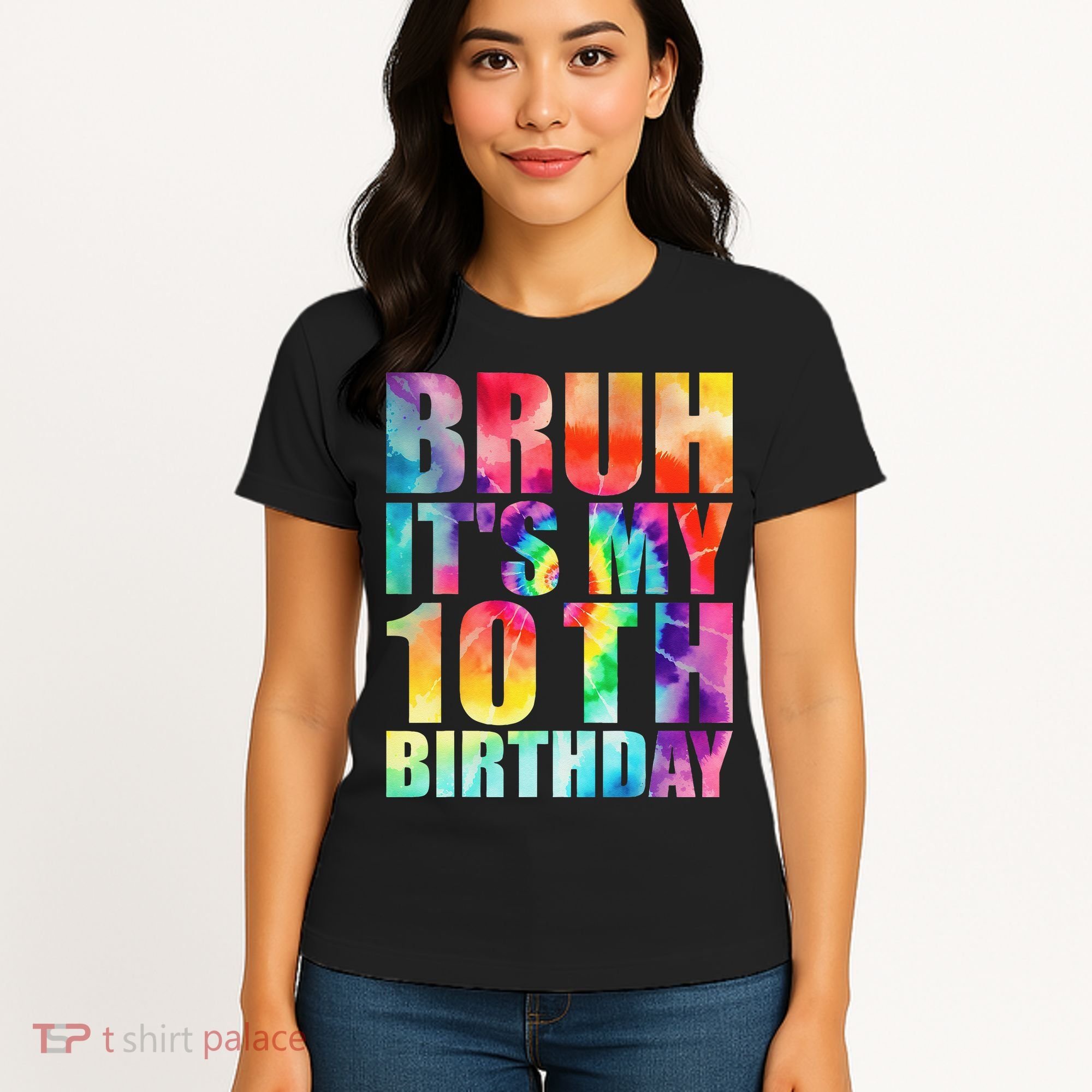 Bruh Its My 10th Birthday 10 Year Old Tie Dye 10th Birthday Women's T-Shirt