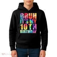 Bruh Its My 10th Birthday 10 Year Old Tie Dye 10th Birthday Kids Hoodie thumb 4