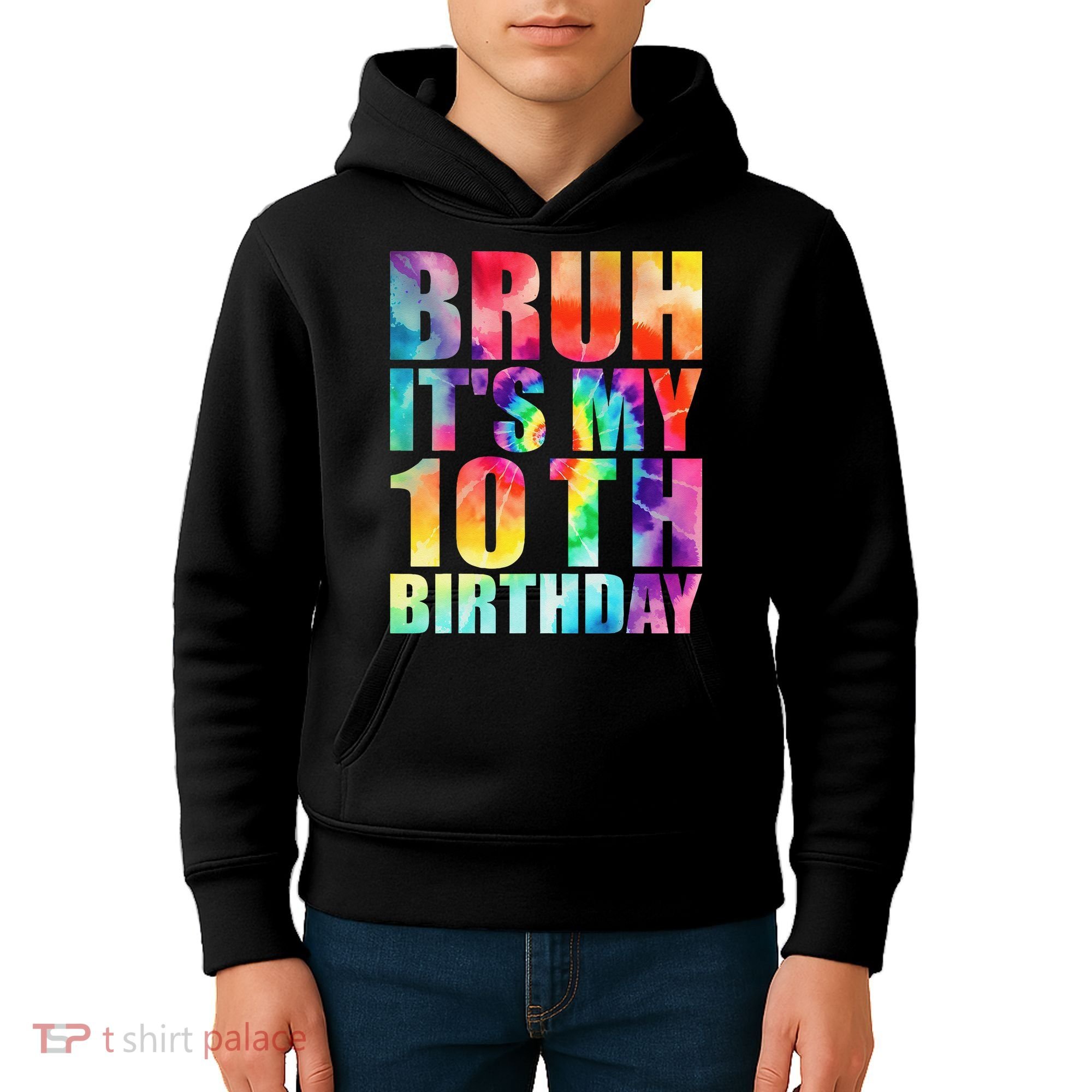 Bruh Its My 10th Birthday 10 Year Old Tie Dye 10th Birthday Kids Hoodie