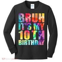 Bruh Its My 10th Birthday 10 Year Old Tie Dye 10th Birthday Kids Long Sleeve Shirt thumb 0