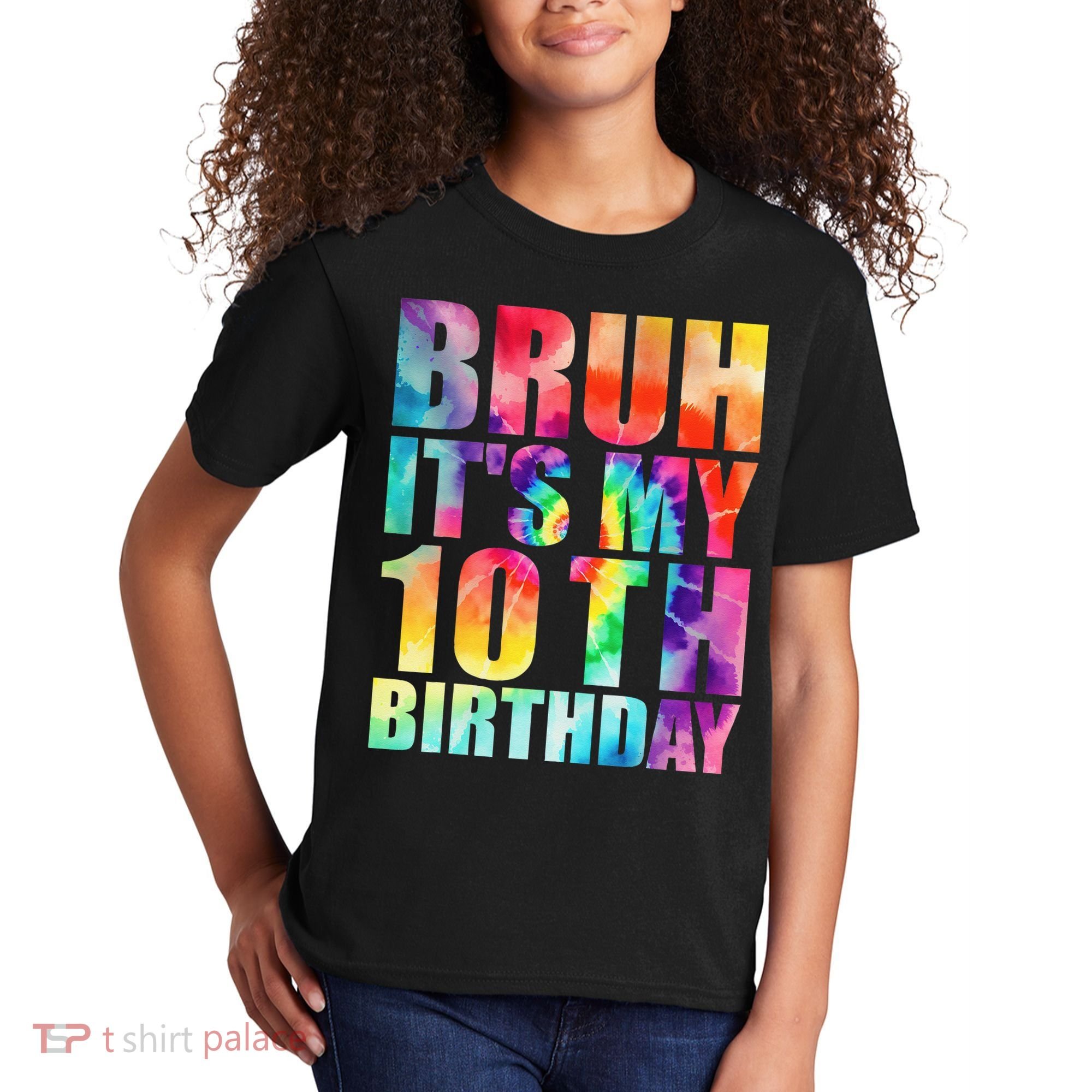 Bruh Its My 10th Birthday 10 Year Old Tie Dye 10th Birthday Kids T-Shirt