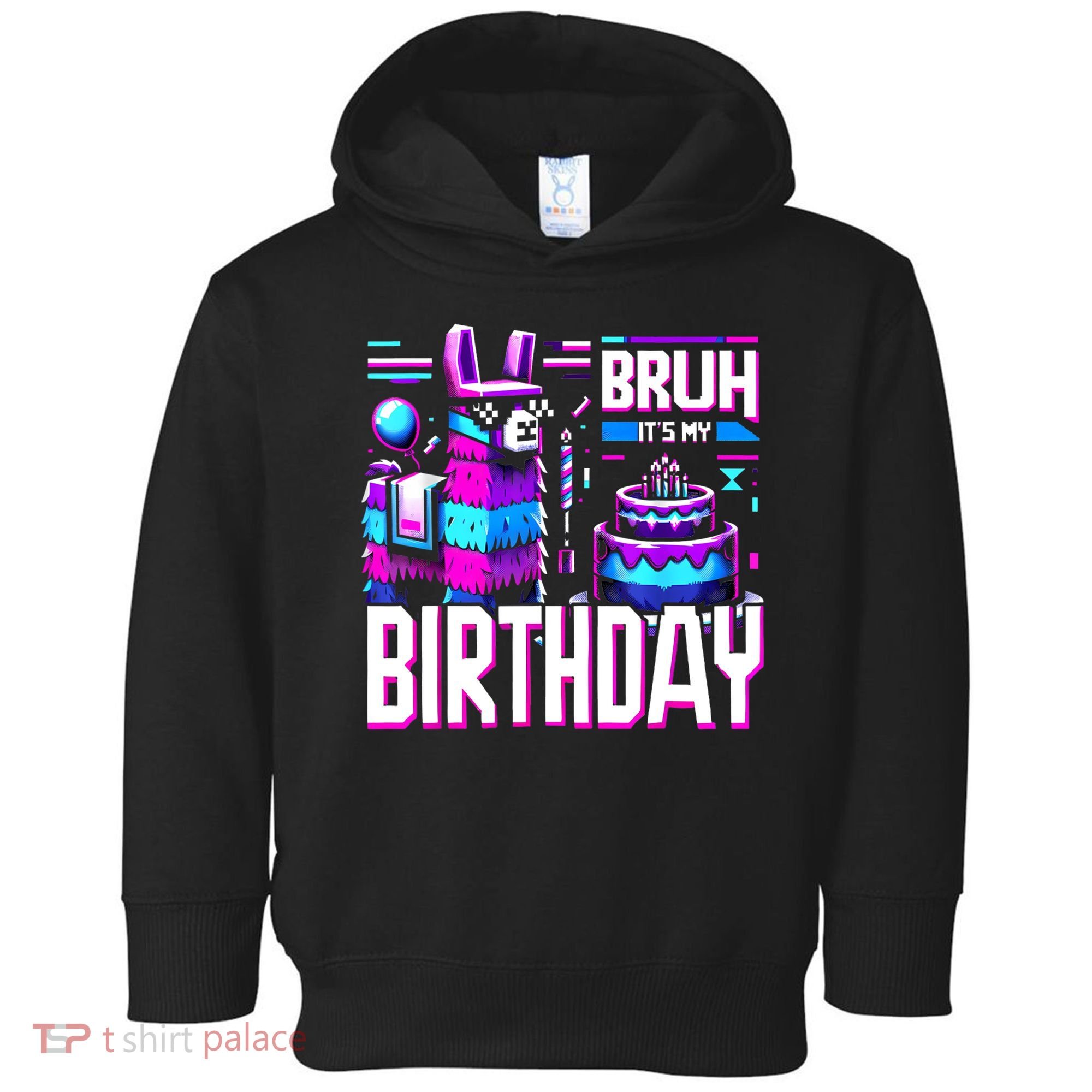 Bruh Its My Birthday Llama Pinata Family Party Bday Toddler Hoodie