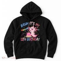 Bruh It's My 12th Birthday Axolotl 12 Year Old Hoodie thumb 0