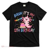 Bruh It's My 12th Birthday Axolotl 12 Year Old T-Shirt thumb 0