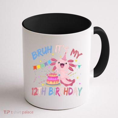 Bruh It's My 12th Birthday Axolotl 12 Year Old Coffee Mug back