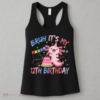 Bruh It's My 12th Birthday Axolotl 12 Year Old Women's Tank Top thumb 3