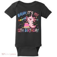 Bruh It's My 12th Birthday Axolotl 12 Year Old Baby Bodysuit thumb 0