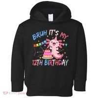 Bruh It's My 12th Birthday Axolotl 12 Year Old Toddler Hoodie thumb 0