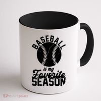 Baseball Is My Favorite Season Sport Lover Coffee Mug thumb 1