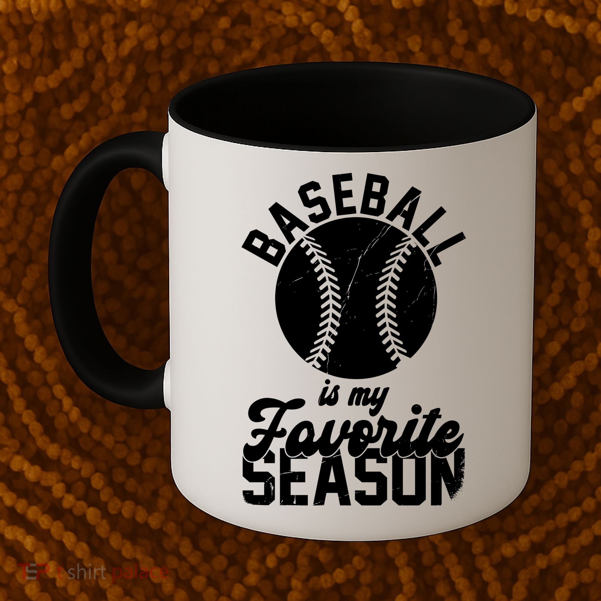 Baseball Is My Favorite Season Sport Lover Coffee Mug
