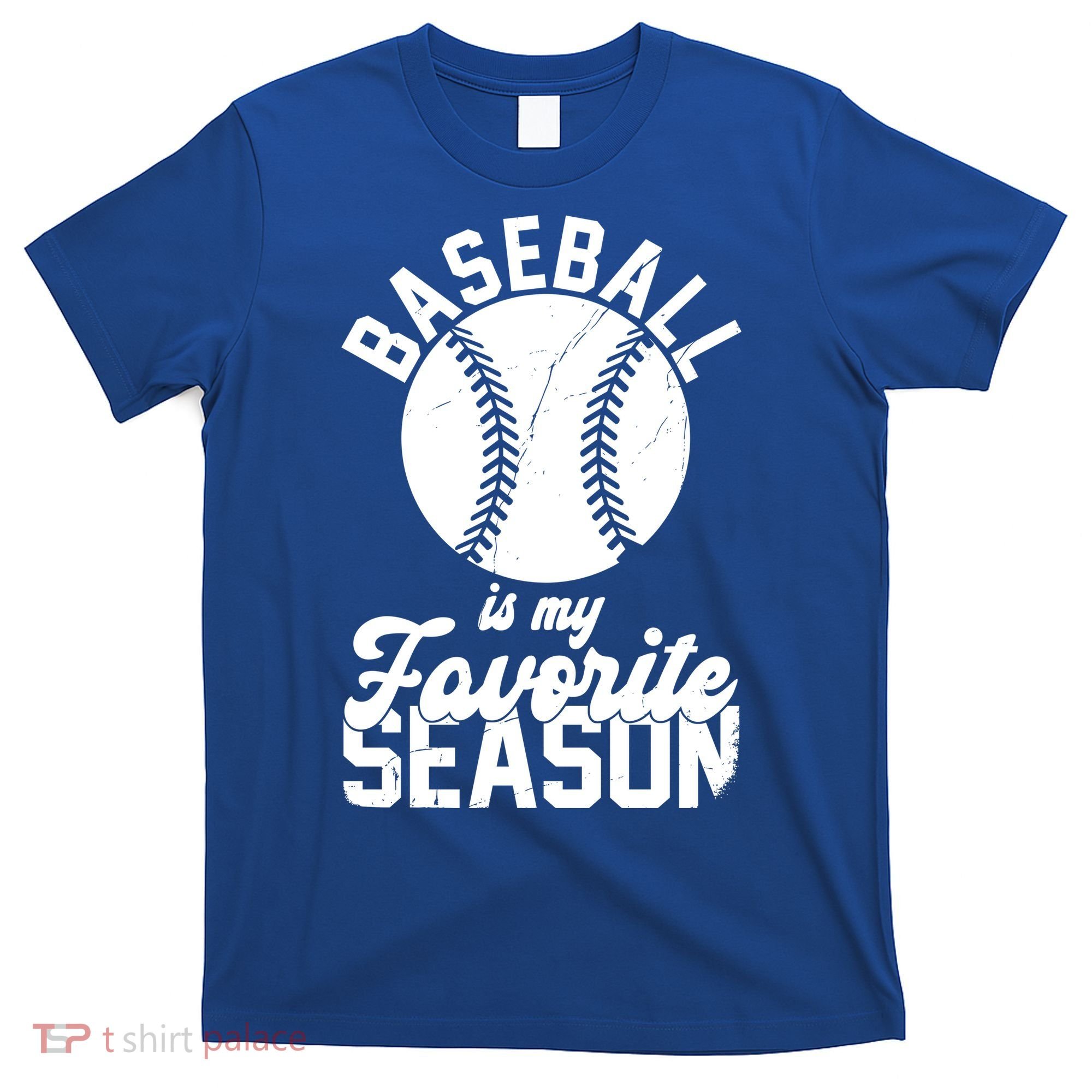 Baseball Is My Favorite Season Sport Lover T-Shirt