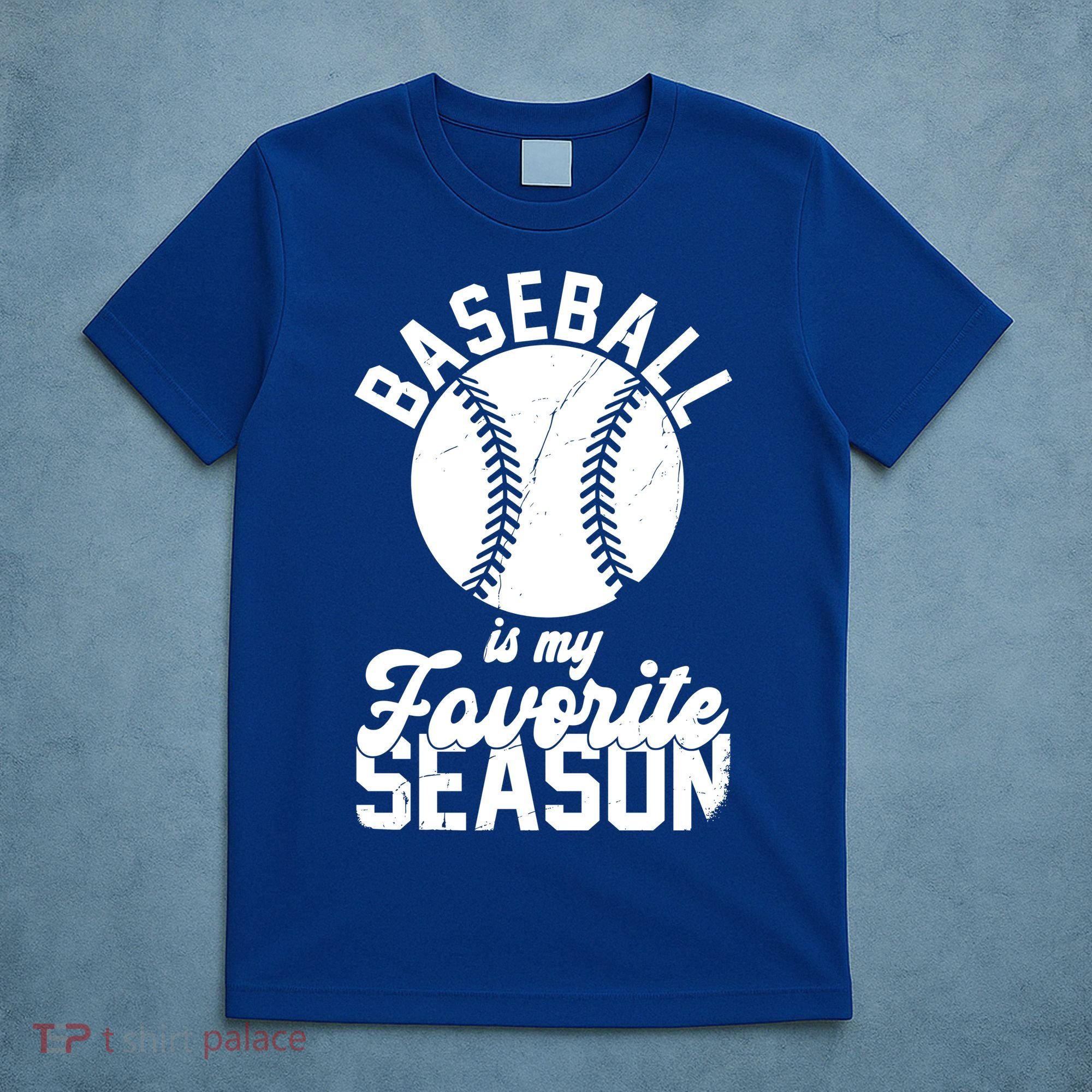 Baseball Is My Favorite Season Sport Lover T-Shirt