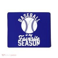 Baseball Is My Favorite Season Sport Lover Mousepad thumb 0