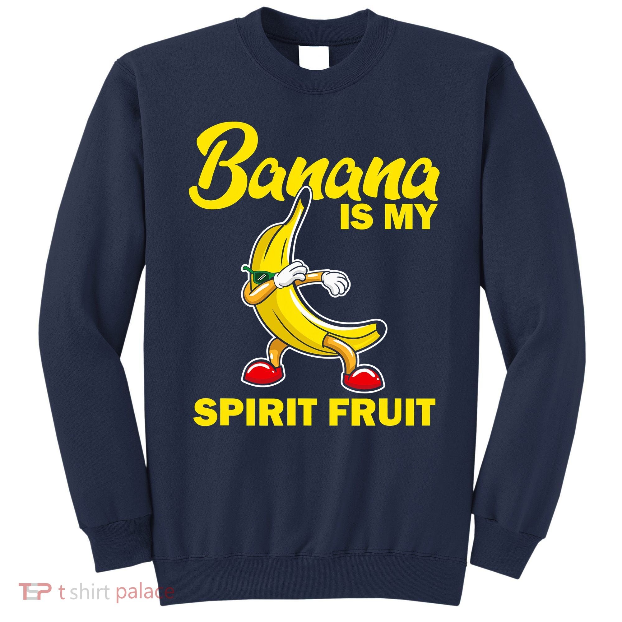 Banana Is My Spirit Fruit Funny Dancing Banana Squad Sweatshirt