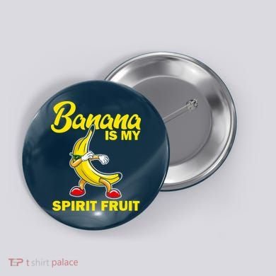 Banana Is My Spirit Fruit Funny Dancing Banana Squad Button