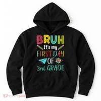 Bruh ItS My First Day Of Third Grade Funny Back To School Hoodie thumb 0