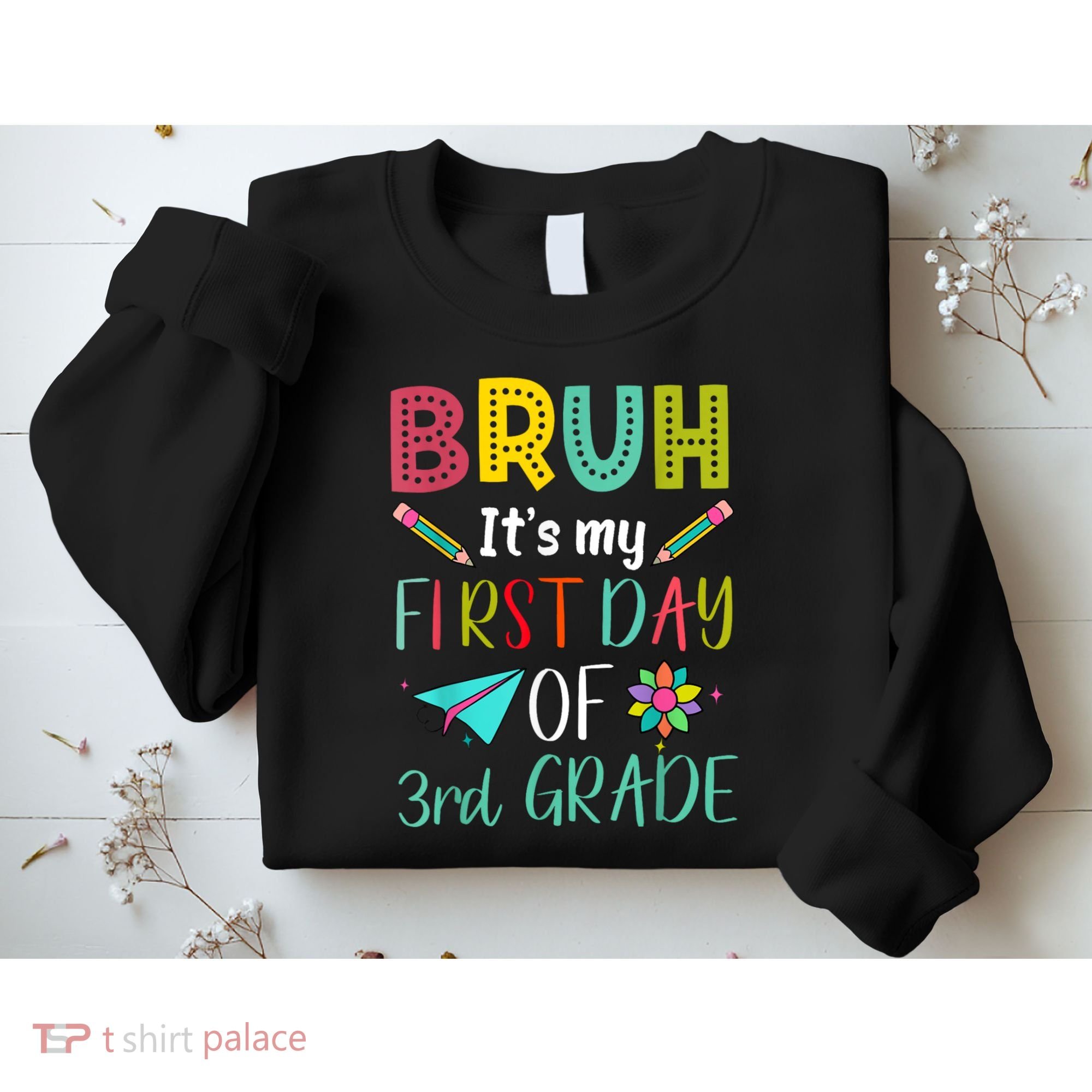 Bruh ItS My First Day Of Third Grade Funny Back To School Sweatshirt