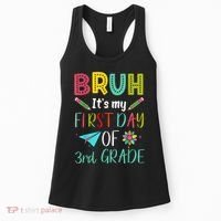 Bruh ItS My First Day Of Third Grade Funny Back To School Women's Tank Top thumb 0