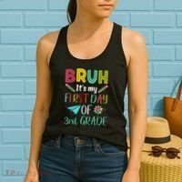 Bruh ItS My First Day Of Third Grade Funny Back To School Women's Tank Top thumb 2
