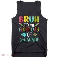 Bruh ItS My First Day Of Third Grade Funny Back To School Tank Top thumb 0