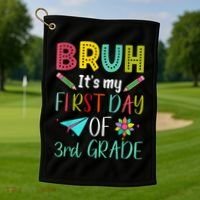 Bruh ItS My First Day Of Third Grade Funny Back To School Golf Towel thumb 1