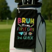Bruh ItS My First Day Of Third Grade Funny Back To School Golf Towel thumb 2