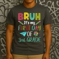 Bruh ItS My First Day Of Third Grade Funny Back To School T-Shirt thumb 3
