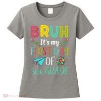 Bruh ItS My First Day Of Third Grade Funny Back To School Women's T-Shirt thumb 0